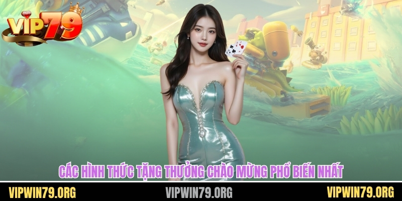 Các hình thức tặng thưởng chào mừng phổ biến nhất