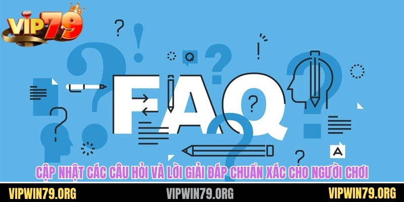 Cập nhật các câu hỏi và lời giải đáp chuẩn xác cho người chơi