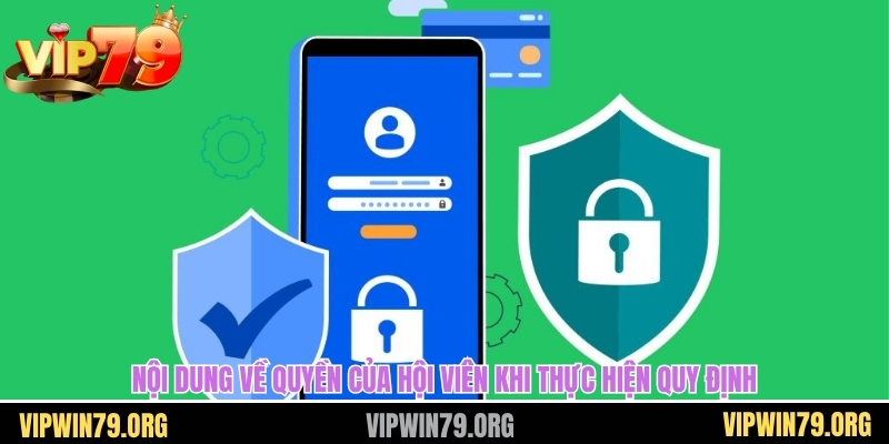 Nội dung về quyền của hội viên khi thực hiện quy định