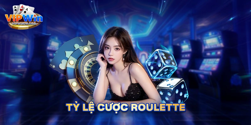 Tỷ lệ cược Roulette tại Vipwin